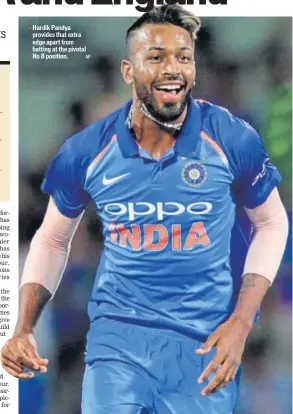  ?? AP ?? ▪ Hardik Pandya provides that extra edge apart from batting at the pivotal No 8 position. ▪