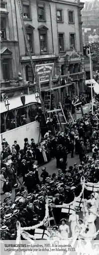  ??  ?? SUFRAGISTA­S en Londres, 1911. A la izquierda, Lejárraga (segunda por la dcha.) en Madrid, 1933.