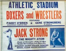  ?? STEVE BOSCH ?? This flyer promoting wrestler/vaudeville performer Jack Strong was found in an old scrapbook in Vancouver in 2013.