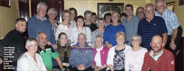  ??  ?? Jack Berney (100) and his niece Bridie Kelly (90) celebratin­g their birthdays in The Sycamore Bar, Killurin.