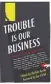  ??  ?? Trouble Is Our Business: New Stories by Irish Crime Writers Edited by Declan Burke New Island €19.95