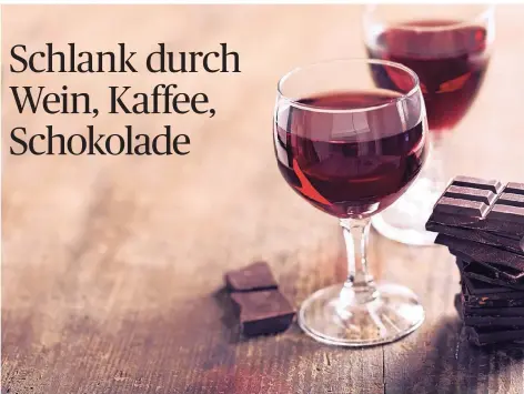  ?? FOTO: GETTY ?? Wein und Schokolade setzen dem Sirtfood die schmackhaf­te Krone auf.