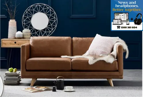  ??  ?? SOFA SO GOOD: The classic Oxley two-seater sofa from Focus on Furniture is a good starting point for a lounge room.