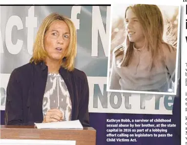  ?? JEFFERSON SIEGEL / NEW YORK DAILY NEWS ?? Kathryn Robb, a survivor of childhood sexual abuse by her brother, at the state capital in 2016 as part of a lobbying effort calling on legislator­s to pass the Child Victims Act.