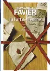  ?? ?? LA PART DES CENDRES Emmanuelle Favier. Éditions Albin Michel, environ 300 pages.