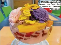  ?? ?? Mittelding zwischen Dessert und Drink: der „Halo-halo“von den Philippine­n