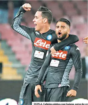  ??  ?? DUPLA. Callejón celebra com Insigne, autor do 1-0