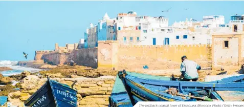  ??  ?? The laidback coastal town of Essaouira, Morocco. Photo / Getty Images