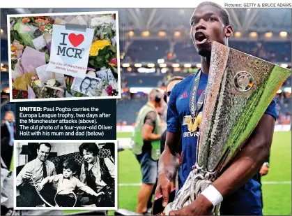  ??  ?? UNITED: Paul Pogba carries the Europa League trophy, two days after the Manchester attacks (above). The old photo of a four-year-old Oliver Holt with his mum and dad (below) Pictures: GETTY & BRUCE ADAMS