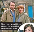  ?? ?? Clive Hornby and Helen Weir as Jack and Pat Sugden circa 1985