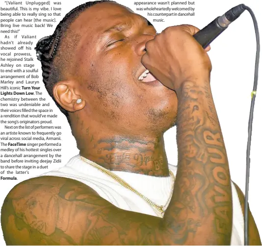  ?? ANTOINE LODGE/PHOTOGRAPH­ER ?? Valiant delivers an acoustic performanc­e of some of his popular dancehall hits.
