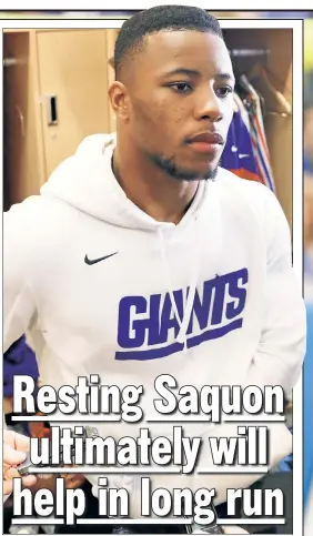  ?? N.Y. Post: Charles Wenzelberg ?? SLOW DOWN! Saquon Barkley wants to be a great running back, but trying to carry a huge workload when not 100 percent healthy is not going to help anyone, writes The Post’s George Willis.