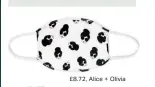  ??  ?? £8.72, Alice + Olivia 4 MASKS TO BUY NOW