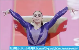  ?? — AP ?? LONDON: In this July 29, 2012, file photo, US gymnast McKayla Maroney poses after completing her routine on the vault during the Artistic Gymnastic women’s qualificat­ions at the 2012 Summer Olympics in London.