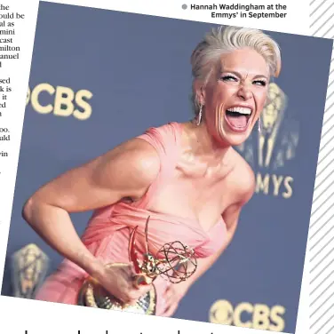  ?? ?? ● Hannah Waddingham at the Emmys’ in September