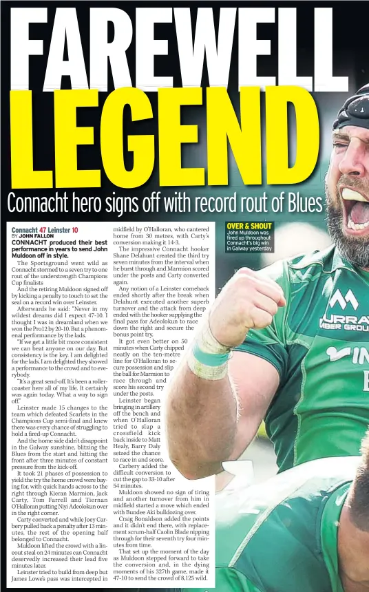  ??  ?? OVER & SHOUT John Muldoon was fired up throughout Connacht’s big win in Galway yesterday