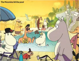  ??  ?? The Moomins hit the pool