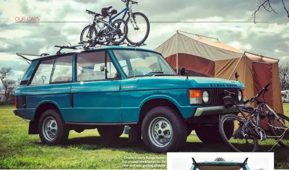  ??  ?? Charlie’s early Range Rover is a proper workhorse, so its rear end was getting shabby
