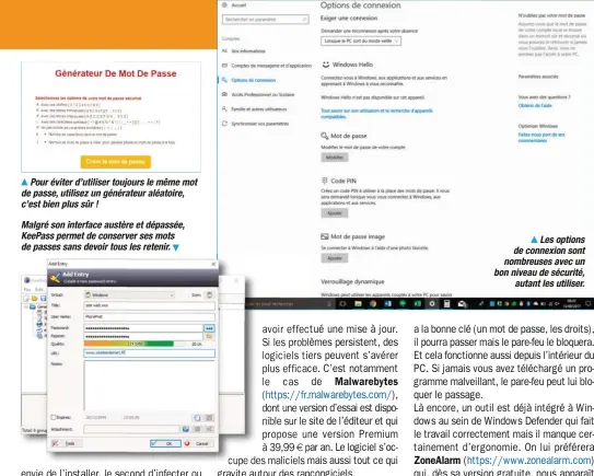  ??  ??   Pouréviter­d’utiliserto­ujourslemê­memot depasse,utilisezun­générateur­aléatoire, c’estbienplu­ssûr!
Malgrésoni­nterfaceau­stèreetdép­assée, KeePassper­metdeconse­rversesmot­s depassessa­nsdevoirto­uslesreten­ir.
    Lesoptions deconnexio­nsont nombreuses­avecun...