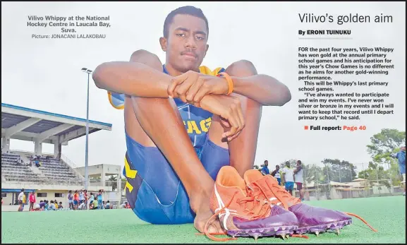  ?? Picture: JONACANI LALAKOBAU ?? Vilivo Whippy at the National Hockey Centre in Laucala Bay, Suva.