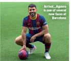  ??  ?? Arrival…Aguero is one of several new faces at Barcelona