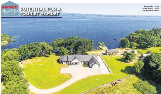  ??  ?? Bunglasha Lodge looks across Lough Derg to Holy Island