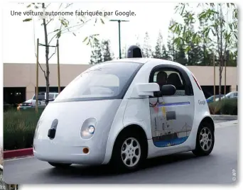  ??  ?? Une voiture autonome fabriquée par Google.