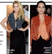  ??  ?? PALOMA FAITH KRISTIN
SCOTT THOMAS