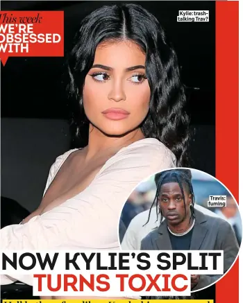  ??  ?? Kylie: trashtalki­ng Trav? Travis: fuming