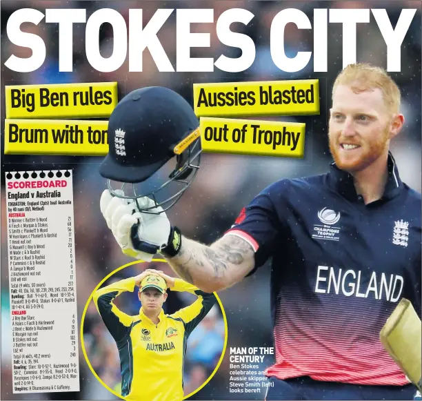  ??  ?? MAN OF THE CENTURY Ben Stokes celebrates and Aussie skipper Steve Smith (left) looks bereft