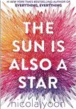  ??  ?? Author: Nicola YoonPublis­her: Corgi Books, romance The Sun is Also a Star