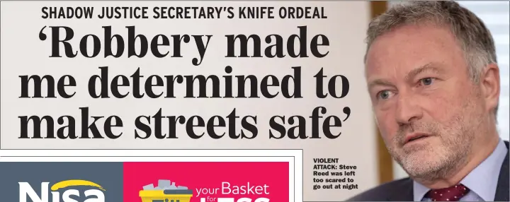 ?? Picture: JEFF GILBERT/REX/SHUTTERSTO­CK Jonathan Walker David Williamson ?? VIOLENT ATTACK: Steve Reed was left too scared to go out at night