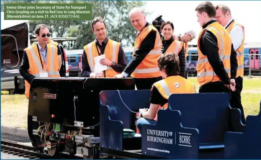  ?? JACK BOSKETT/ RAIL. ?? Emma Silver joins Secretary of State for Transport Chris Grayling on a visit to Rail Live in Long Marston (Warwickshi­re) on June 21.