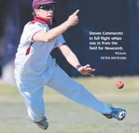  ?? Picture: PETER RISTEVSKI ?? Steven Cammaroto in full flight whips one in from the field for Newcomb.