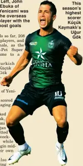  ??  ?? This season’s highest scorer Küçük Kaymaklı’s Uğur Gök