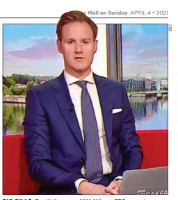  ??  ?? BIG BILLS: Dan Walker earns £260,000 as a BBC presenter