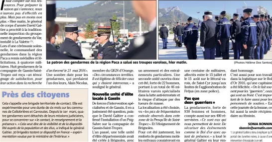  ?? (Photos Hélène Dos Santos) ?? Le patron des gendarmes de la région Paca a salué ses troupes varoises, hier matin.