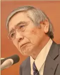  ?? foto archivo: reuters ?? Haruhiko Kuroda, gobernador del BOJ, espera una reducción gradual de su política ultralaxa.