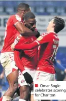  ??  ?? ■ Omar Bogle celebrates scoring for Charlton