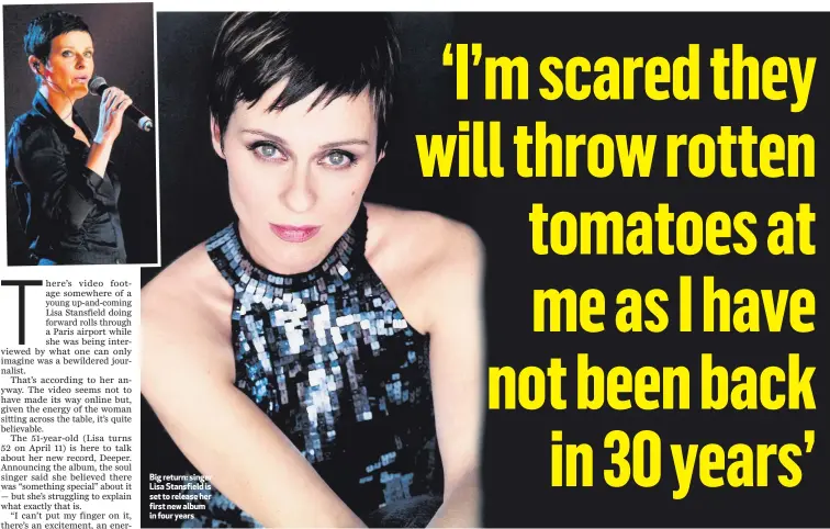  ??  ?? Big return: singer Lisa Stansfield is set to release her first new album in four years