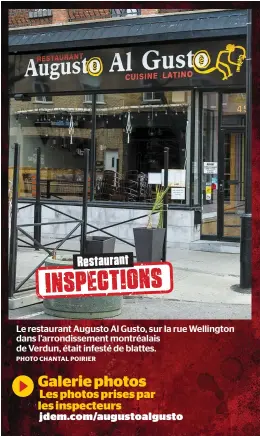  ?? PHOTO CHANTAL POIRIER ?? Le restaurant Augusto Al Gusto, sur la rue Wellington dans l’arrondisse­ment montréalai­s de Verdun, était infesté de blattes.