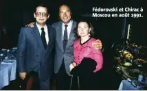  ??  ?? Fédorovski et Chirac à Moscou en août .
