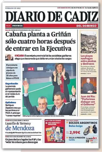  ?? ?? PROTAGONIS­TA IMPREVISTO
Dice que jamás lo buscó pero la realidad es que Francisco González Cabaña adquirió un protagonis­mo inesperado en el congreso del PSOE andaluz que aupaba a José Antonio Griñán a la secretaría general del partido. Debajo de estas líneas, la primera página de la edición de Diario de Cádiz del domingo 14 de marzo de 2010.