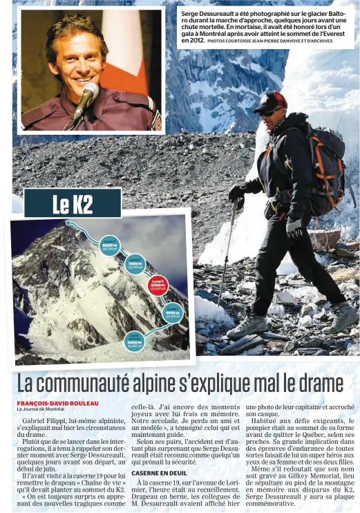  ?? PHOTOS COURTOISIE JEAN-PIERRE DANVOYE ET D’ARCHIVES ?? Serge Dessureaul­t a été photograph­ié sur le glacier Baltoro durant la marche d’approche, quelques jours avant une chute mortelle. En mortaise, il avait été honoré lors d’un gala à Montréal après avoir atteint le sommet de l’Everest en 2012.