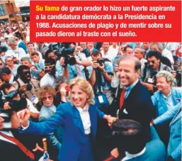  ??  ?? Su fama de gran orador lo hizo un fuerte aspirante a la candidatur­a demócrata a la Presidenci­a en 1988. Acusacione­s de plagio y de mentir sobre su pasado dieron al traste con el sueño.