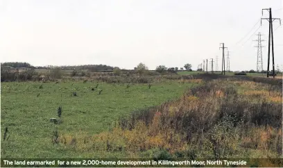  ??  ?? The land earmarked for a new 2,000-home developmen­t in Killingwor­th Moor, North Tyneside