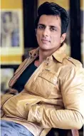  ??  ?? Sonu Sood