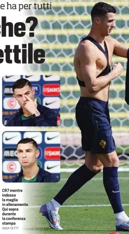  ?? ANSA-GETTY ?? CR7 mentre indossa la maglia in allenament­o Qui sopra durante la conferenza stampa