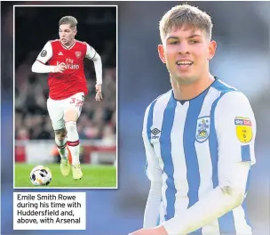  ??  ?? Emile Smith Rowe during his time with Huddersfie­ld and, above, with Arsenal