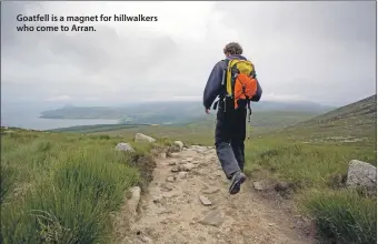  ?? ?? Goatfell is a magnet for hillwalker­s who come to Arran.